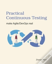 Practical Continuous Testing: Make Agile