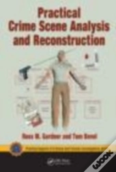 Practical Crime Scene Analysis And Reconstruction