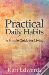 Practical Daily Habits