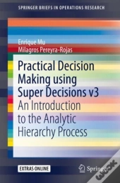 Practical Decision Making Using Super Decisions V3