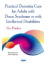 Practical Dementia Care For Adults With Down Syndrome Or With Intellectual Disabilities - Preview