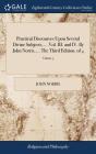 Practical Discourses Upon Several Divine - Preview