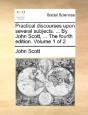 Practical Discourses Upon Several Subjec - Preview