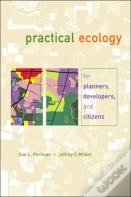 Practical Ecology For Planners, Developers, And Citizens