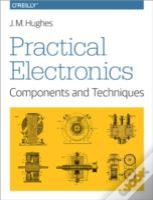 Practical Electronics - Components And Techniques