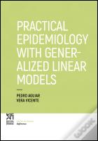 Practical Epidemiology with Generalized Linear Models