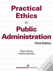 Practical Ethics In Public Administration