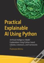 Practical Explainable Ai Using Python