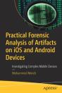 Practical Forensic Analysis Of Artifacts On Ios And Android Devices - Preview