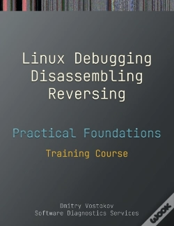 Capa do artigo Practical Foundations Of Linux Debugging, Disassembling, Reversing