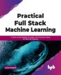 Practical Full Stack Machine Learning - Preview