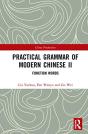 Practical Grammar Of Modern Chinese Ii - Preview
