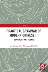 Practical Grammar Of Modern Chinese Iii