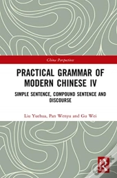 Practical Grammar Of Modern Chinese Iv