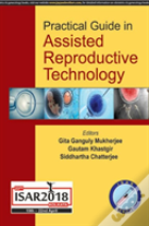 Practical Guide In Assisted Reproductive Technology