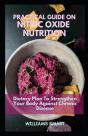 Practical Guide On Nitric Oxide Nutrition - Preview