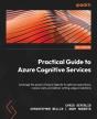 Practical Guide To Azure Cognitive Services - Preview