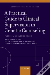 Practical Guide To Clinical Supervision In Genetic Counseling