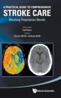 Practical Guide To Comprehensive Stroke Care, A: Meeting Population Needs - Preview