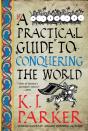 Practical Guide To Conquering The World - Preview