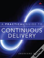 Practical Guide To Continuous Delivery, A