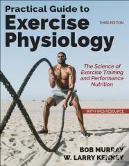 Practical Guide To Exercise Physiology
