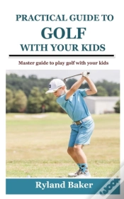 Capa do artigo Practical Guide To Golf With Your Kids