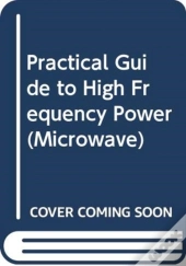 Practical Guide To High Frequency Power