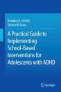 Practical Guide To Implementing School-Based Interventions For Adolescents With Adhd - Preview