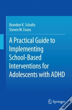 Capa do artigo Practical Guide To Implementing School-Based Interventions For Adolescents With Adhd
