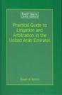 Practical Guide To Litigation And Arbitration In The United Arab Emirates - Preview