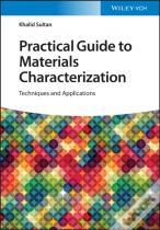 Practical Guide To Materials Characterization