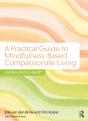 Practical Guide To Mindfulness-Based Compassionate Living - Preview