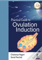 Practical Guide To Ovulation Induction