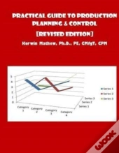 Practical Guide To Production Planning & Control (Revised Edition)