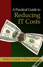 Capa do artigo Practical Guide To Reducing It Costs, A