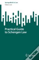 Practical Guide To Schengen Law