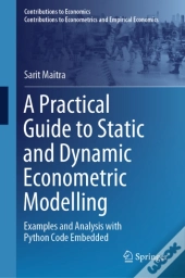 Practical Guide To Static And Dynamic Econometric Modelling