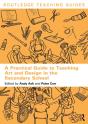 Practical Guide To Teaching Art And Design In The Secondary School - Preview