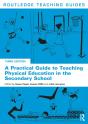 Practical Guide To Teaching Physical Education In The Secondary School - Preview