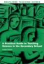 Practical Guide To Teaching Science In The Secondary School - Preview