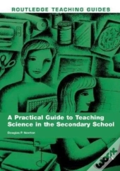 Practical Guide To Teaching Science