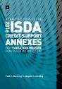 Practical Guide To The 2016 Isda Credit Support Annexes For Variation Margin Under English And New York Law - Preview