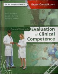 Practical Guide To The Evaluation Of Clinical Competence