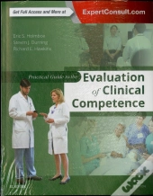 Practical Guide To The Evaluation Of Clinical Competence