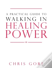Capa do artigo Practical Guide To Walking In Healing Power, A