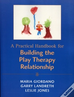 Capa do artigo Practical Handbook For Building The Play Therapy Relationship