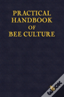 Practical Handbook Of Bee Culture