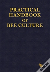 Practical Handbook Of Bee Culture