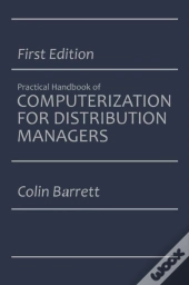 Practical Handbook Of Computerization For Distribution Managers